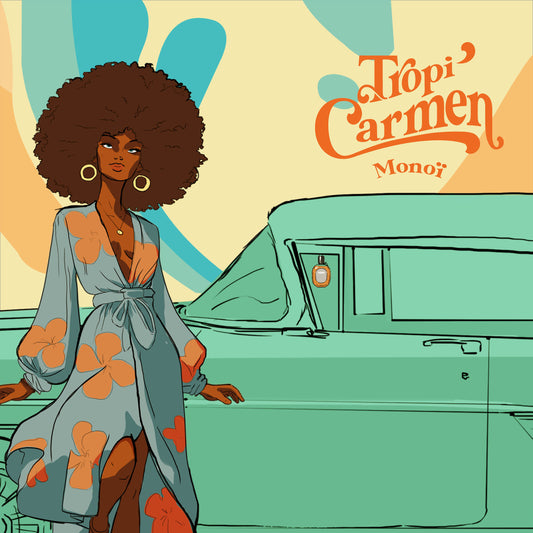 Tropi Carmen | Monoï
