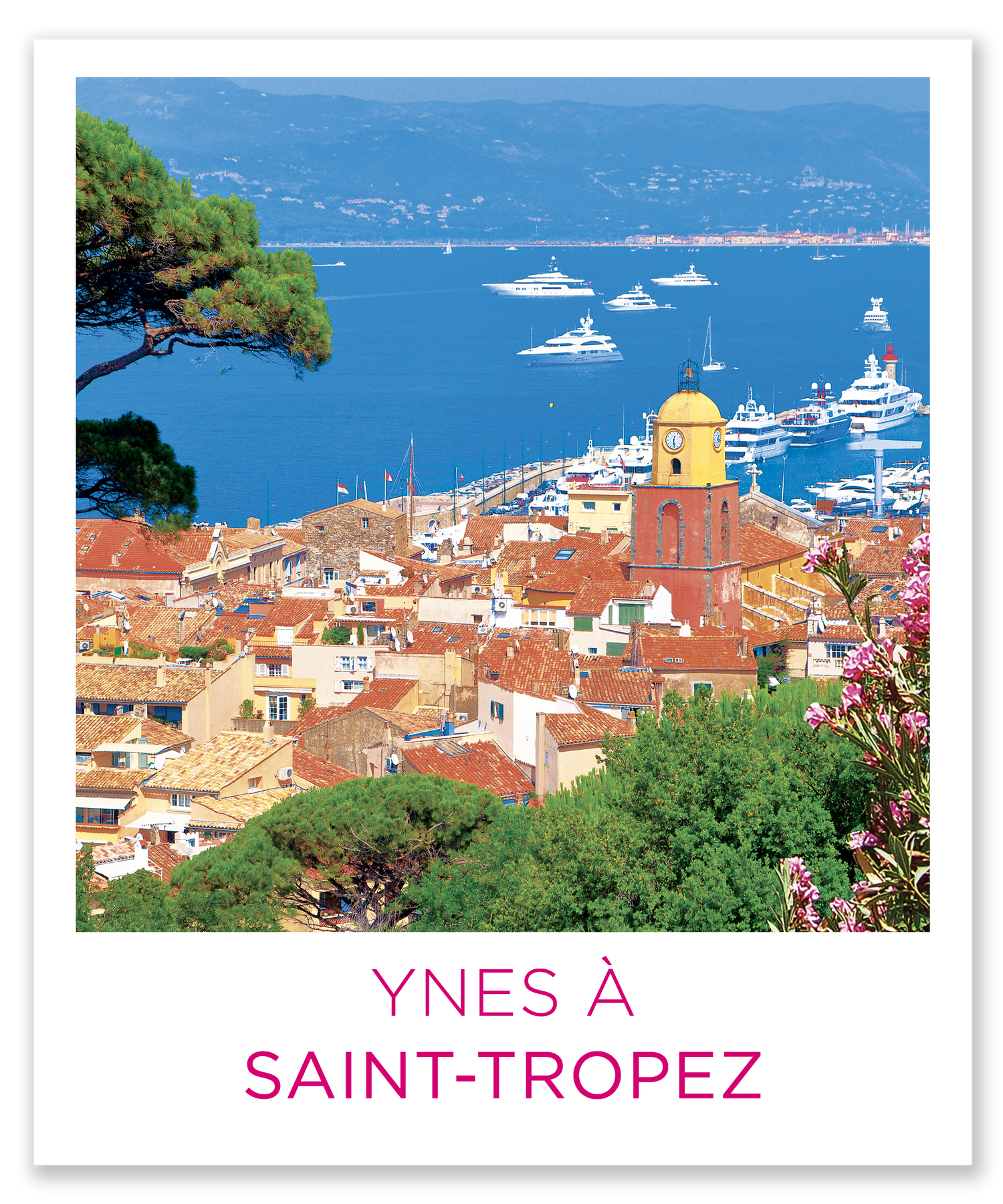 Ynès à Saint Tropez